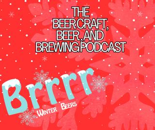 Cold Weather, Warm Brewing: A Guide to Winter Beer