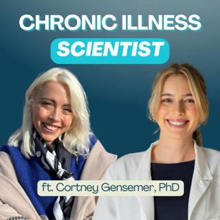 Revisit: The 411 on Chronic Illness Research (ft. Cortney Gensemer, PhD)