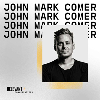 Bonus Episode: RELEVANT+ Conversation with John Mark Comer