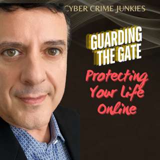 LIVE: Guarding the Gate. Emerging Threats. Protecting Your Life Online.