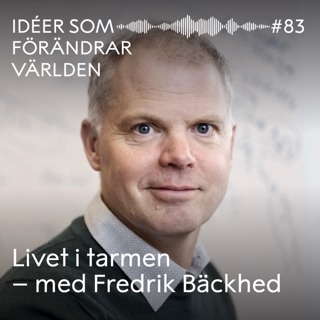 Livet i tarmen – med Fredrik Bäckhed
