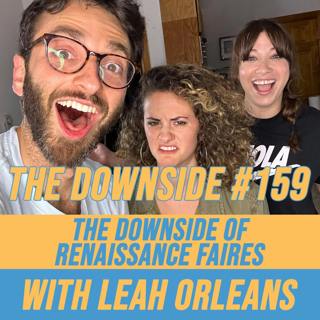#159 The Downside of Renaissance Faires with Leah Orleans