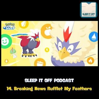 14. Breaking News Rufflet My Feathers