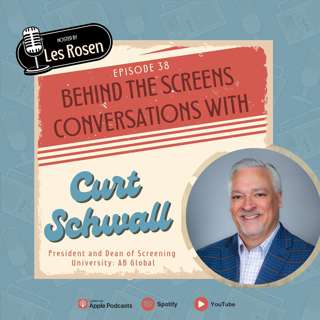 Episode 38: The Man Behind the Screening Curtain: Curt Schwall’s Legacy on Education and Compliance