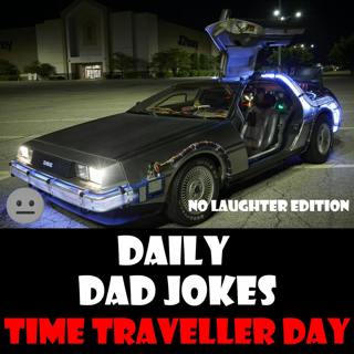 [No Laughter Version] Time Traveler Day! 26 dad jokes to take you back! 08 December 2025