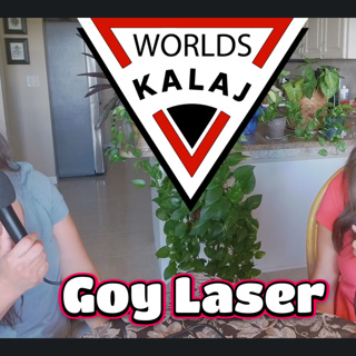 Goy Laser - Worlds Kalaj Podcast #69