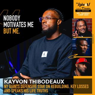 Kayvon Thibodeaux New York Giants Defensive star talks rebuilding, finding greatness, off season moves, Saquon Barkley going to Eagles, Coach Daboll & Rookie Malik Nabers impressive training camp