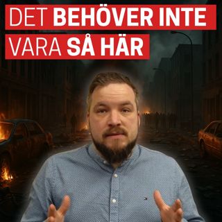 Sanningen om Sveriges förfall: Det behöver inte vara så här!