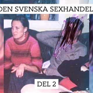 Svensk sexhandel: Kvinnorna och hallicken | Del 2/3