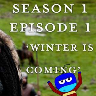 Game Of Thrones - Winter Is Coming (Episode Revisited)
