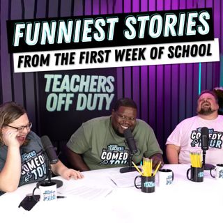 S4 Ep2: The Funniest Stories From The First Week Of School