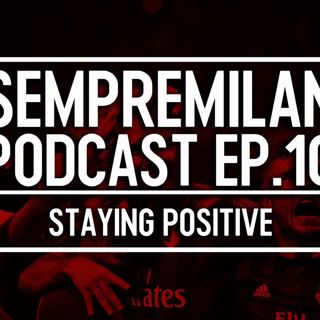 S1 Ep10: Episode 10 - Staying Positive
