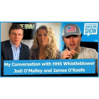 My Conversation with HHS Whistleblower Jodi O'Malley and James O'Keefe