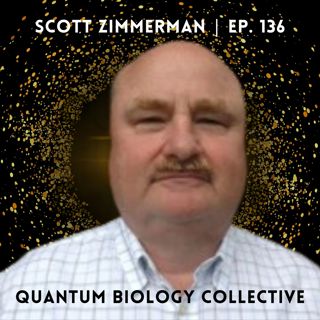 136: Scott Zimmerman - The Hidden Power of Sunlight: How Infrared Light Fuels Your Biology