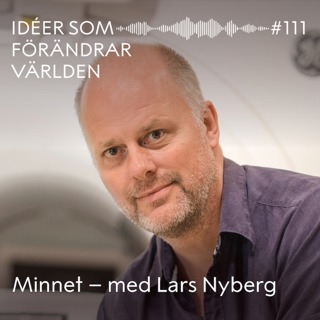 Minnet – med Lars Nyberg