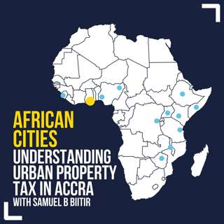 Understanding urban property tax with Samuel B Biitir