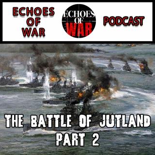 The Battle of Jutland Part 2: The clash of Battleships ft Simon