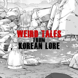 Patreon Special: Weird Tales from Korean Lore