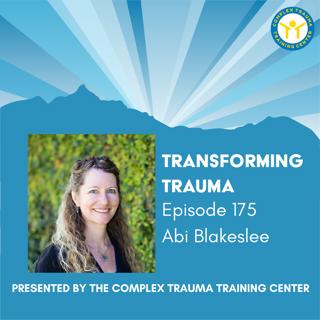Harnessing Implicit Memory for Trauma Healing with Dr. Abi Blakeslee
