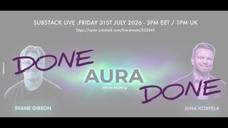 Watch now | Recording of AURA - Juha Korpela & Shane Gibson on 31st July 2026