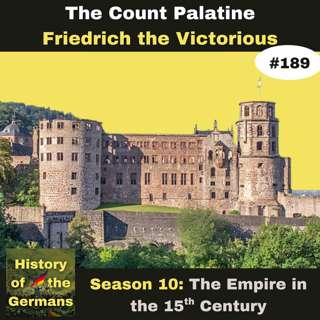 Ep. 189: The Count Palatine on the Rhine