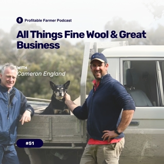 # 51 - All Things Fine Wool and Great Business