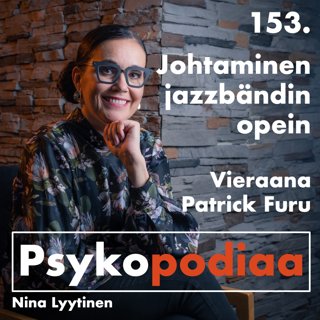 153. Johtaminen jazzbändin opein. Vieraana Patrick Furu.