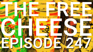 The Free Cheese Episode 247: Cuatro Crazy