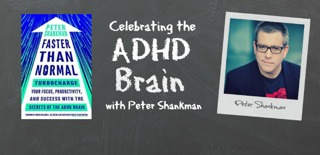 #73: Celebrating the ADHD Brain with Peter Shankman