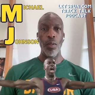 (Guest) Michael Johnson, Brosnan OUT at UCLA, High Schooler run 9.89, Marathon Trials at Noon, Bol cleared