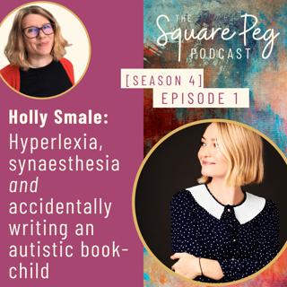 44. S4, Ep1: Holly Smale: Synaesthesia, hyperlexia and accidentally writing an autistic book-child