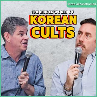 The Human Cost of Korean Cults | #126