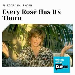 RHOBH: Every Rosé Has Its Thorn