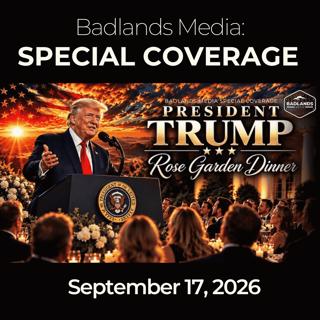 Badlands Media Special Coverage: 9/17/26 - Trump Signs Executive Orders for Hunters and Anglers