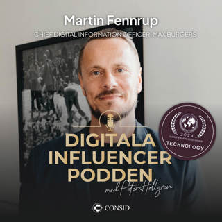 281. Tech, burgare och innovation | Martin Fennrup, Chief Digital Information Officer, Max Burgers | Tillväxt