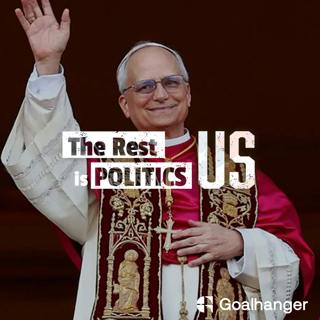 86. The Politics Behind the American Pope