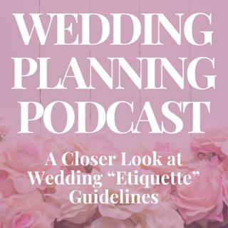 A Closer Look at Some Wedding "Etiquette" Guidelines