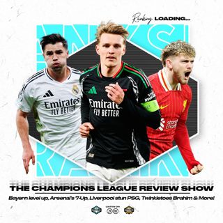 Champions League Takeaway: Bayern Level Up, Arsenal's 7-Up, Liverpool Smash-and-Grab, Twinkletoes Brahim & Everything Else!
