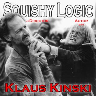 151. The Madness of Klaus Kinski: Film Freaks | Squishy Logic 