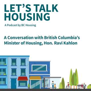 S3E1 - A Conversation with British Columbia’s Minister of Housing, Hon. Ravi Kahlon