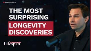 The Most Surprising Longevity Discoveries | Lifespan with Dr. David Sinclair Rewind