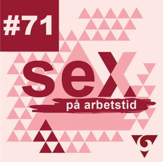 #71 Effekter av samtyckeslagen