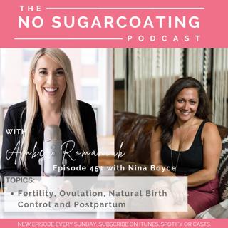 #451 Fertility, Ovulation, Natural Birth Control and Postpartum With Guest Nina Boyce