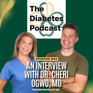 Episode 44: An Interview with Dr. Cheri Ogwo, MD