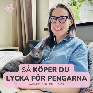 416. Så köper du lycka för pengar | Fem principer från boken Happy Money | Del 1 av 2