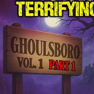 Ghoulsboro Vol. 1 - Part 1 | SMALL TOWN TALES OF TERROR