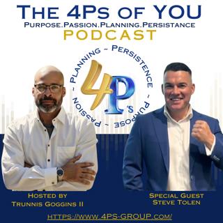 Start Over, Take Risks, Win Big | Steve Tolen’s Entrepreneur Journey | 4Ps Podcast