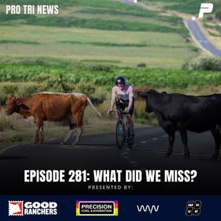 Episode 281: What Did We Miss
