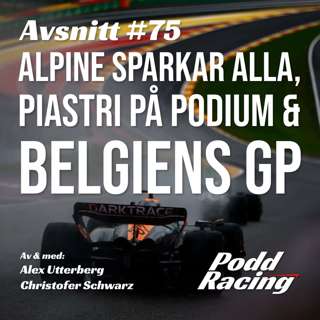 75. Alpine sparkar Alla, Piastri på Podium & Belgiens GP