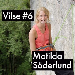 #6: Matilda Söderlund, lär dig klättra med en av Sveriges bästa klättrare genom tiderna